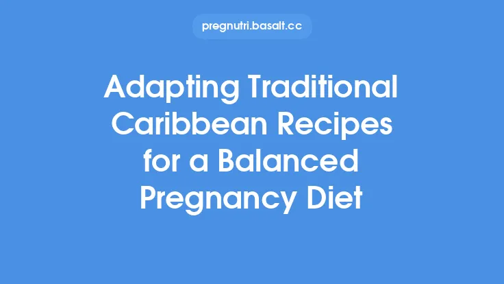 Adapting Traditional Caribbean Recipes for a Balanced Pregnancy Diet Thumbnail