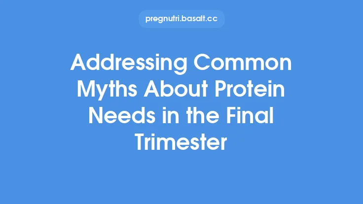 Addressing Common Myths About Protein Needs in the Final Trimester Thumbnail
