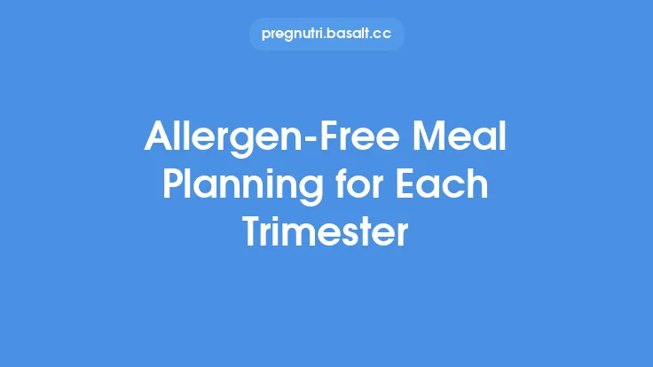 Allergen‑Free Meal Planning for Each Trimester Thumbnail
