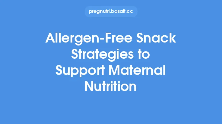 Allergen-Free Snack Strategies to Support Maternal Nutrition Thumbnail