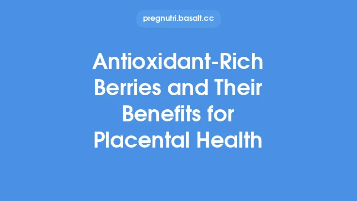 Antioxidant‑Rich Berries and Their Benefits for Placental Health Thumbnail