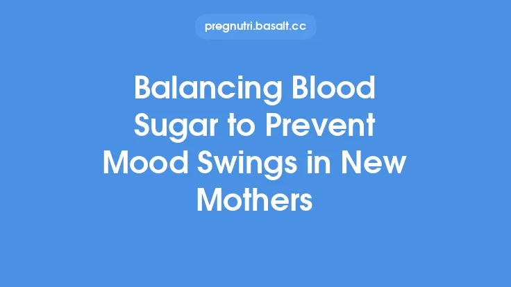 Balancing Blood Sugar to Prevent Mood Swings in New Mothers Thumbnail