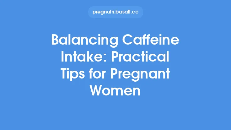 Balancing Caffeine Intake: Practical Tips for Pregnant Women Thumbnail