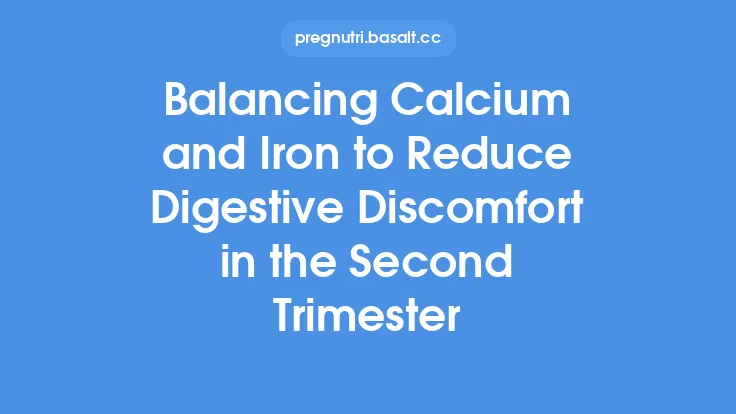 Balancing Calcium and Iron to Reduce Digestive Discomfort in the Second Trimester Thumbnail