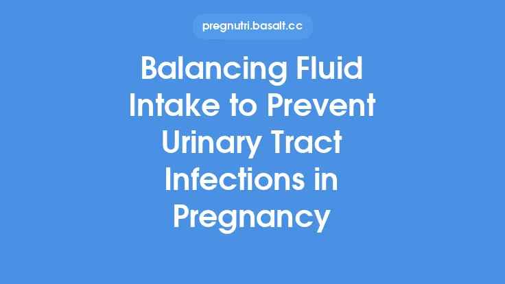 Balancing Fluid Intake to Prevent Urinary Tract Infections in Pregnancy Thumbnail