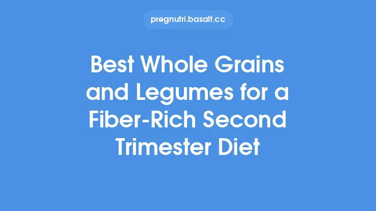 Best Whole Grains and Legumes for a Fiber‑Rich Second Trimester Diet Thumbnail