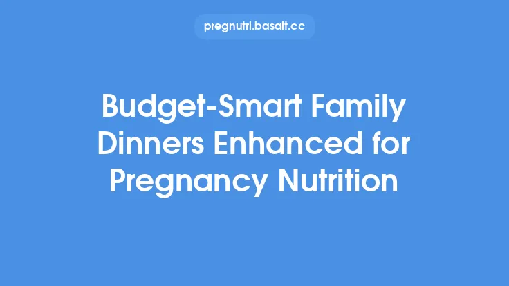 Budget‑Smart Family Dinners Enhanced for Pregnancy Nutrition Thumbnail