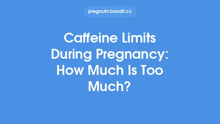 Caffeine Limits During Pregnancy: How Much Is Too Much? Thumbnail