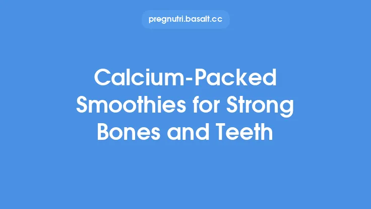 Calcium-Packed Smoothies for Strong Bones and Teeth Thumbnail