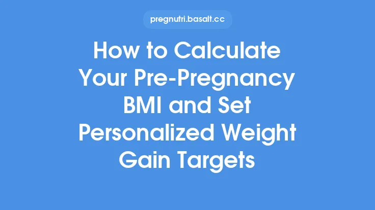 How to Calculate Your Pre‑Pregnancy BMI and Set Personalized Weight Gain Targets Thumbnail