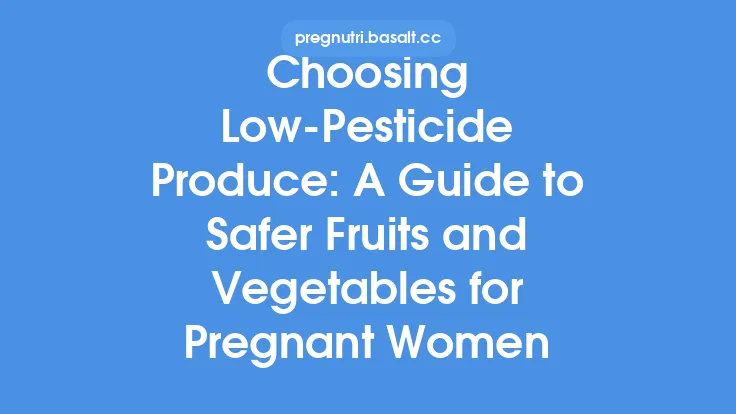 Choosing Low‑Pesticide Produce: A Guide to Safer Fruits and Vegetables for Pregnant Women Thumbnail