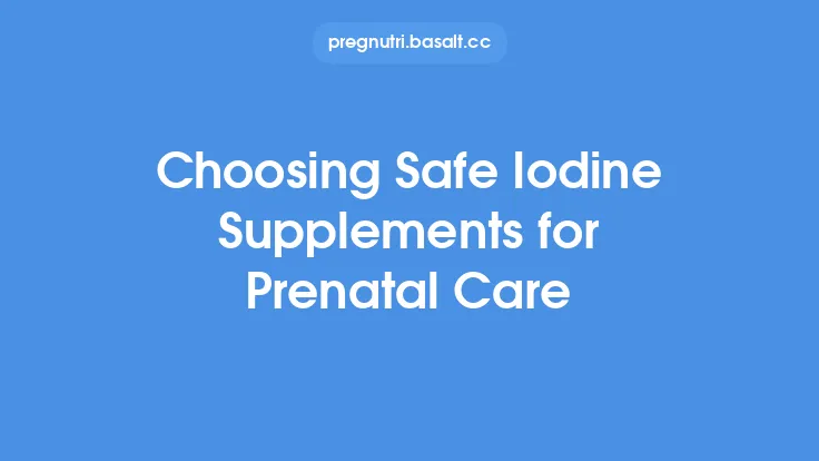 Choosing Safe Iodine Supplements for Prenatal Care Thumbnail