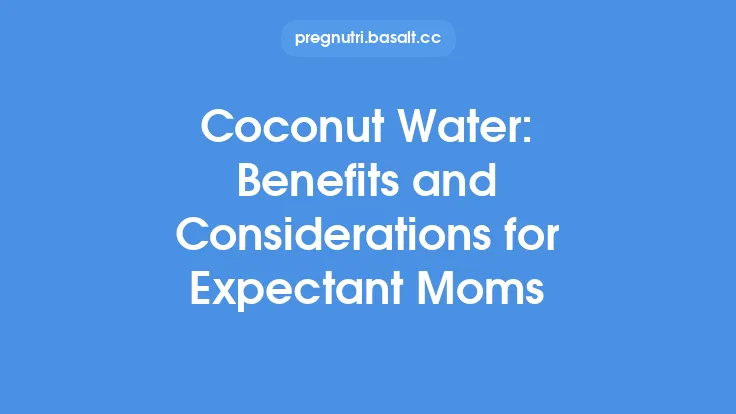Coconut Water: Benefits and Considerations for Expectant Moms Thumbnail