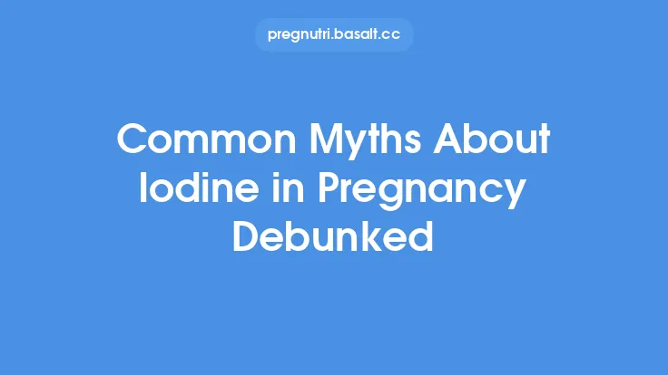 Common Myths About Iodine in Pregnancy Debunked Thumbnail