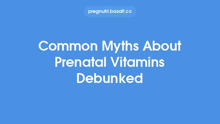 Common Myths About Prenatal Vitamins Debunked Thumbnail