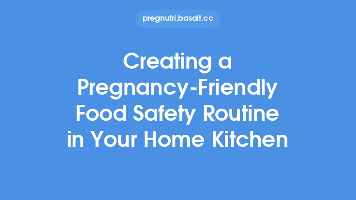 Creating a Pregnancy‑Friendly Food Safety Routine in Your Home Kitchen Thumbnail