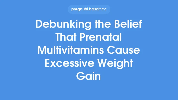 Debunking the Belief That Prenatal Multivitamins Cause Excessive Weight Gain Thumbnail
