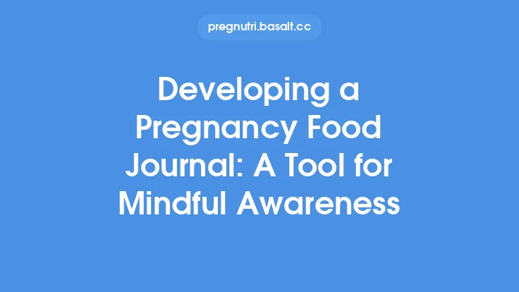 Developing a Pregnancy Food Journal: A Tool for Mindful Awareness Thumbnail