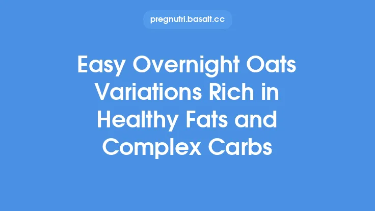 Easy Overnight Oats Variations Rich in Healthy Fats and Complex Carbs Thumbnail