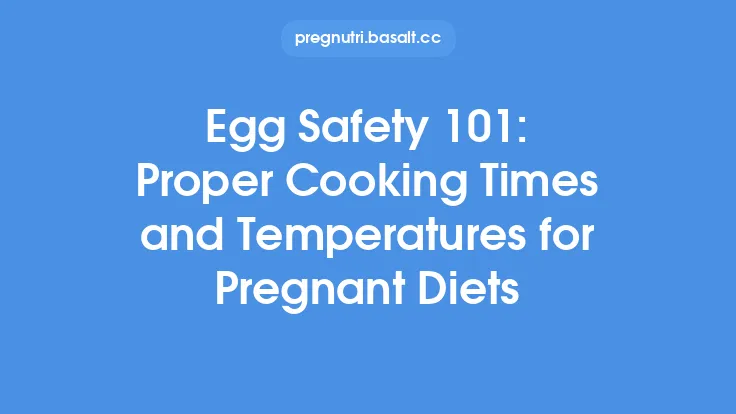 Egg Safety 101: Proper Cooking Times and Temperatures for Pregnant Diets Thumbnail