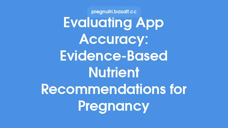 Evaluating App Accuracy: Evidence‑Based Nutrient Recommendations for Pregnancy Thumbnail