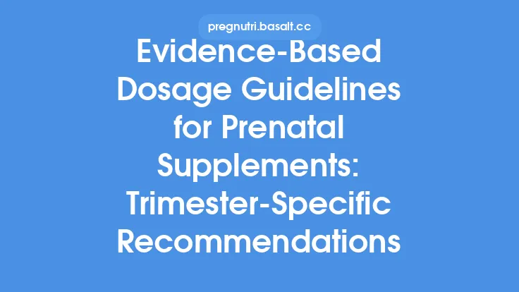 Evidence‑Based Dosage Guidelines for Prenatal Supplements: Trimester‑Specific Recommendations Thumbnail