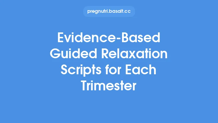 Evidence‑Based Guided Relaxation Scripts for Each Trimester Thumbnail