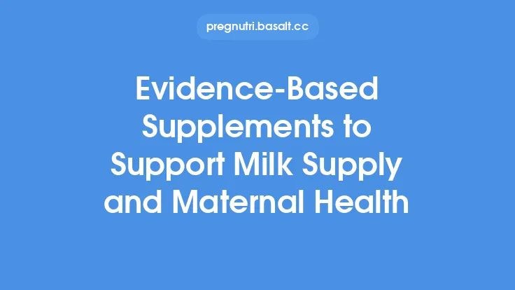 Evidence‑Based Supplements to Support Milk Supply and Maternal Health Thumbnail