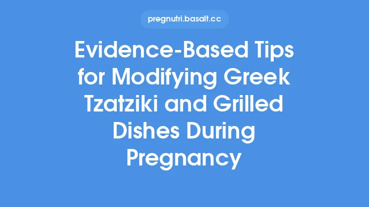 Evidence‑Based Tips for Modifying Greek Tzatziki and Grilled Dishes During Pregnancy Thumbnail
