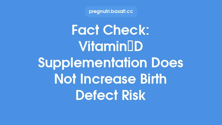 Fact Check: Vitamin D Supplementation Does Not Increase Birth Defect Risk Thumbnail