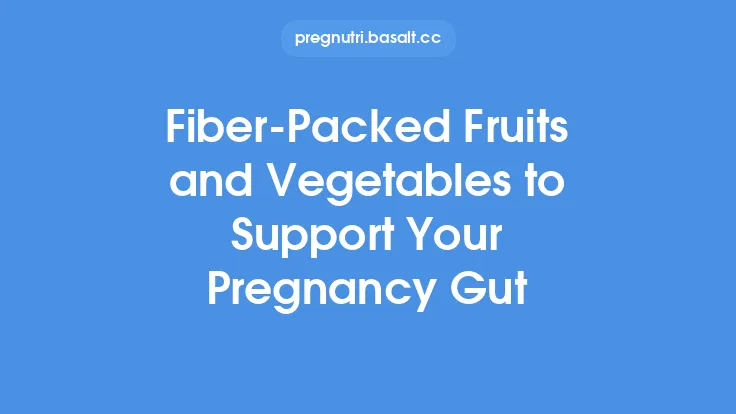 Fiber‑Packed Fruits and Vegetables to Support Your Pregnancy Gut Thumbnail