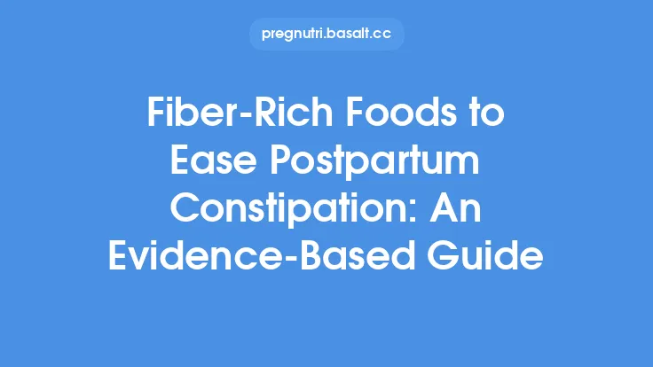Fiber‑Rich Foods to Ease Postpartum Constipation: An Evidence‑Based Guide Thumbnail