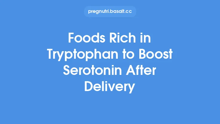 Foods Rich in Tryptophan to Boost Serotonin After Delivery Thumbnail