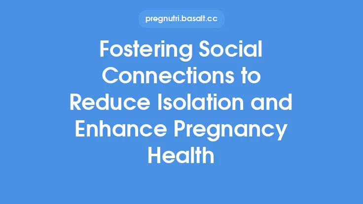 Fostering Social Connections to Reduce Isolation and Enhance Pregnancy Health Thumbnail