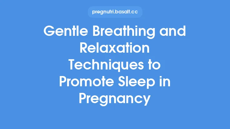 Gentle Breathing and Relaxation Techniques to Promote Sleep in Pregnancy Thumbnail