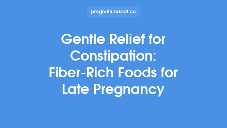Gentle Relief for Constipation: Fiber‑Rich Foods for Late Pregnancy Thumbnail
