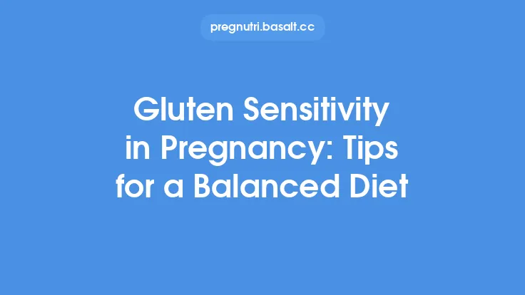 Gluten Sensitivity in Pregnancy: Tips for a Balanced Diet Thumbnail