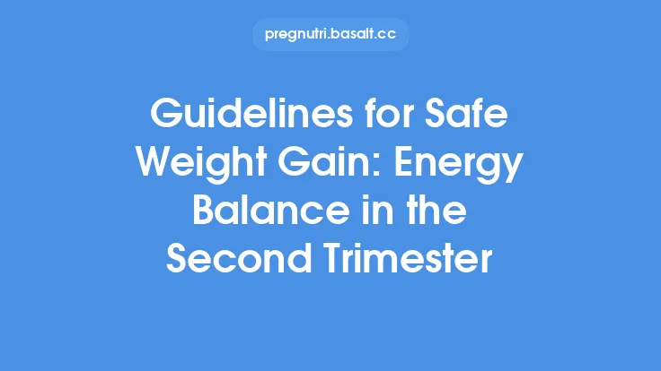 Guidelines for Safe Weight Gain: Energy Balance in the Second Trimester Thumbnail