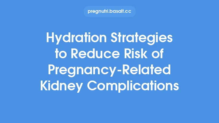 Hydration Strategies to Reduce Risk of Pregnancy‑Related Kidney Complications Thumbnail