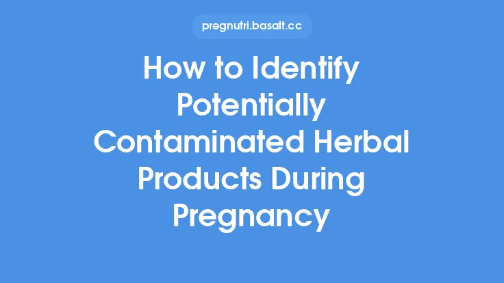 How to Identify Potentially Contaminated Herbal Products During Pregnancy Thumbnail
