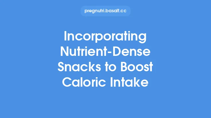 Incorporating Nutrient-Dense Snacks to Boost Caloric Intake Thumbnail