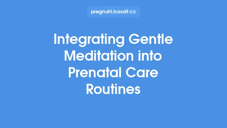 Integrating Gentle Meditation into Prenatal Care Routines Thumbnail