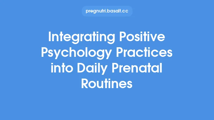 Integrating Positive Psychology Practices into Daily Prenatal Routines Thumbnail
