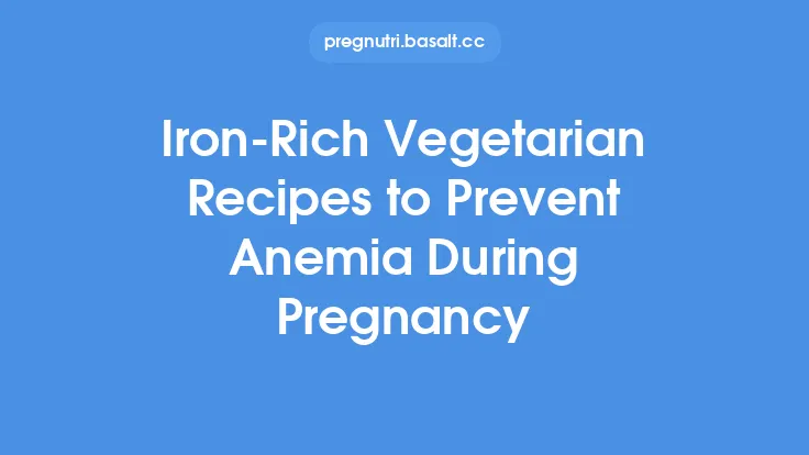 Iron‑Rich Vegetarian Recipes to Prevent Anemia During Pregnancy Thumbnail
