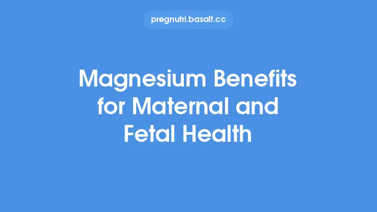 Magnesium Benefits for Maternal and Fetal Health Thumbnail