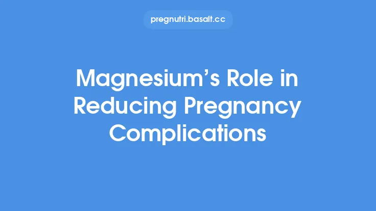 Magnesium’s Role in Reducing Pregnancy Complications Thumbnail