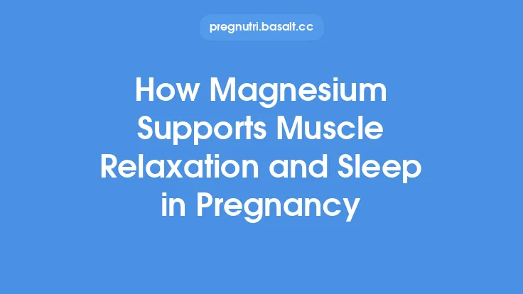 How Magnesium Supports Muscle Relaxation and Sleep in Pregnancy Thumbnail