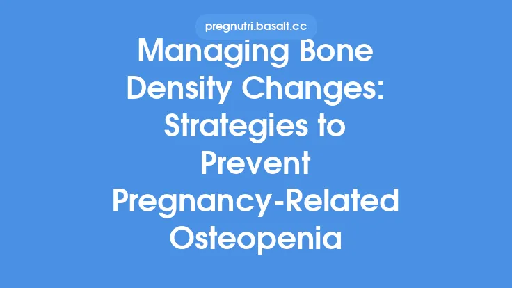 Managing Bone Density Changes: Strategies to Prevent Pregnancy‑Related Osteopenia Thumbnail