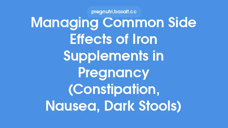 Managing Common Side Effects of Iron Supplements in Pregnancy (Constipation, Nausea, Dark Stools) Thumbnail