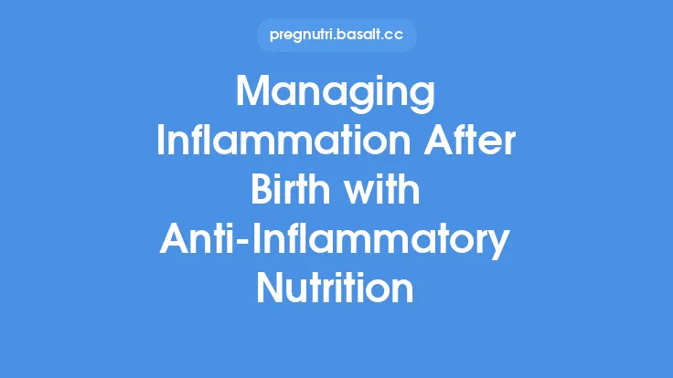 Managing Inflammation After Birth with Anti‑Inflammatory Nutrition Thumbnail